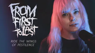 From First To Last - Ride The Wings Of Pestilence (Vocal Cover)