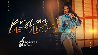 Barbara D’Lux - Piscar de Olhos  [EP Piseiro D’Lux] (Clipe Oficial)