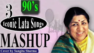 Lata Mangeshkar |I 90's II Mashup | | Super Hit Evergreen Songs I Cover by Sangita Sharma