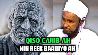 qiso ᴴᴰ |NIN REER BAADIYO IYO NABIGA SCW|sheikh Hussein ali jabuti