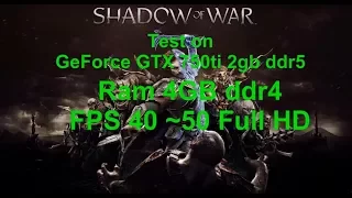 Middle-Earth Shadow of War - G4560 - 4GB RAM - GTX 750 Ti - FPS 40~60 1080P