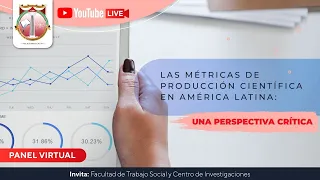 Métricas de producción científica América Latina: una perspectiva critica - Corp. Univ. Republicana.