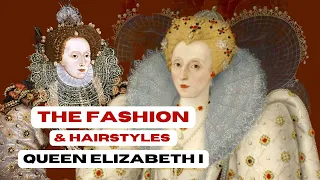 The DEADLY Makeup & Hairstyles Of Queen Elizabeth I