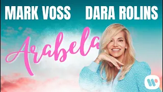 MARK VOSS & DARA ROLINS - Arabela (official lyric video)