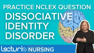 Dissociative Identity Disorder NCLEX Question Walk Through & Rationale | NCLEX Review