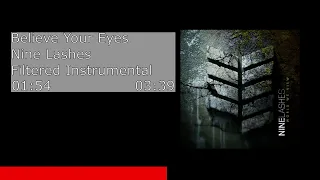 Believe Your Eyes - Nine Lashes (Filtered Instrumental)