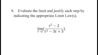 8. Evaluate the limit and justify each step by indicating the appropriate Limit Law(s). lim(t→2)⁡