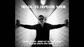 Depeche Mode versus Recoil – Killing Ground/Never Let Me Down Again