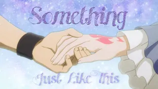 Fairy Tail AMV ~ Something Just Like This / The Chainsmokers + Coldplay