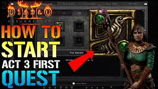 Diablo 2 Resurrected: How to Start ACT 3 First Quest "The Golden Bird" (Quest Guide)