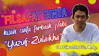 FILSAFAT CINTA: KISAH CINTA TERBAIK NABI YUSUF & ZULAIKHA (FULL)