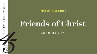 Friends of Christ – Daily Devotional