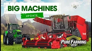 Pure Farming 2018 - Big Machines Update