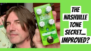 The Nashville TONE SECRET, but IMPROVED? WAMPLER BELLE