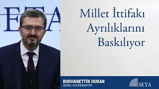 Millet İttifakı Ayrılıklarını Baskılıyor