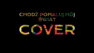 Chodź pomaluj mój świat ( Cover )