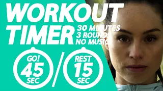 30 Minutes Workout Timer / 45/15 / No Music [Tabata Timer]