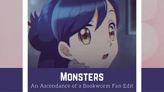 Monsters | Myne | Ascendance of a Bookworm ◟AMV◝