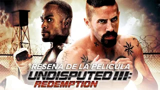 Reseña de la película Undisputed 3: Redemption