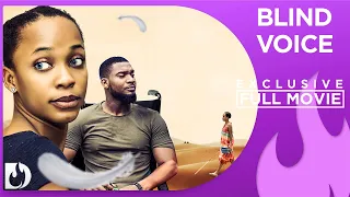 Blind Voice - Exclusive Nollywood Passion Movie Full