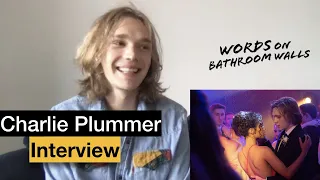 Charlie Plummer On Staying In The Moment With 'Words On Bathroom Walls'