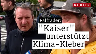 Palfrader: "Kaiser" unterstützt Klima-Kleber