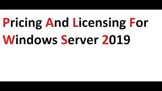 Pricing and Licensing for windows server 2019