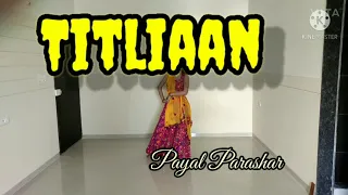 Titliaan | Harrdy Sandhu | Sargun Mehta | Jaani | Easy and Elegant Dance Steps| Payal Parashar |