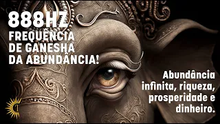 FREQUÊNCIA 888 Hz | Frequência da Abundância | Abundância infinita, riqueza, prosperidade e dinheiro