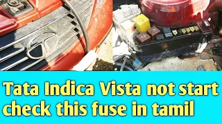 Tata Indica Vista car not start check this fuse in tamil
