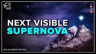 NEXT NAKED EYE SUPERNOVA ? When will this happen? #theuniversefactory #supernova