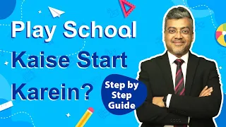 Playschool Kaise Start Karein? Step by Step Guide