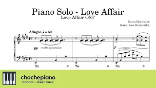 Piano Solo – Ennio Morricone | Love Affair OST 🎹 Tutorial + Sheet Music