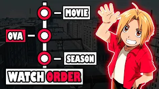 How To Watch Fullmetal Alchemist in The Right Order!