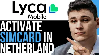 HOW TO ACTIVATE LYCA MOBILE SIMCARD IN NETHERLANDS 2023! (BEST WAY) 2024