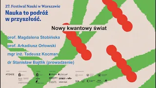 Nowy kwantowy świat - debata Festiwalu Nauki w Warszawie