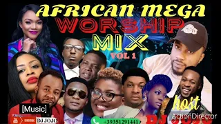 AFRICAN  MEGA WORSHIP AND PRAISE  VOLUME 1 2020 MIX HOST DJ JOJO FT SINACH/FLAVOUR/STEVE CROWN/DAVID