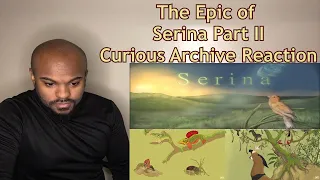 Armageddon changed everything! | The Epic of Serina - Part II | Curious Archive REACTION