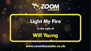 Will Young - Light My Fire - Karaoke Version from Zoom Karaoke