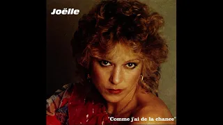 Joëlle ( "Il Etait Une Fois" ) - "Comme j'ai de la chance" ( Inédit )