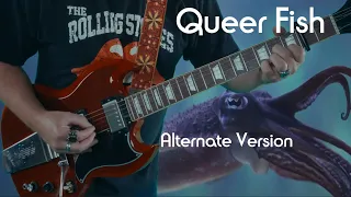 Queer Fish - ALTERNATE VERSION