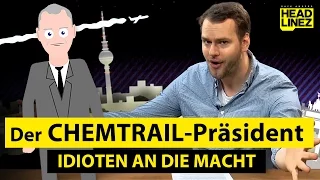 Der CHEMTRAIL-Präsident: Idioten an die Macht | HEADLINEZ