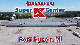 Abandoned Super Kmart - Port Huron, MI