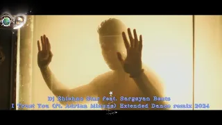 Dj Ehlehno Star feat  Sargsyan Beats  - I Trust You ft  ( Adrian Minune )Extended Dance remix 2024