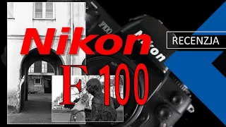 🎞 Nikon F100 - recenzja aparatu, zdjęcia, fotografia analogowa - Fotografia Analogowa