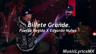 Billete Grande - Fuerza Regida X Edgardo Núñez (Letra)