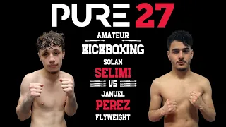 Solan Selimi vs Januel Perez - PURE FC 27