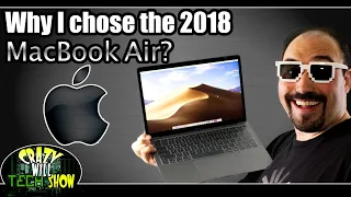 Why I chose the 2018 MacBook Air?