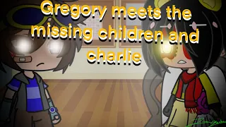 Gregory meets the missing children + Charlie | Gacha club fnaf security breach