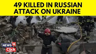 Russia Kills 49 In Attack In Northeast Ukraine, Ukrainian Officials Say | Russia Ukraine War | N18V